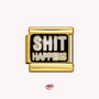 The Sh*t Happens Charm | Gold
